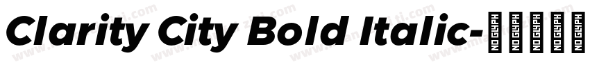 Clarity City Bold Italic字体转换